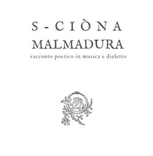 S-ciòna malmadura